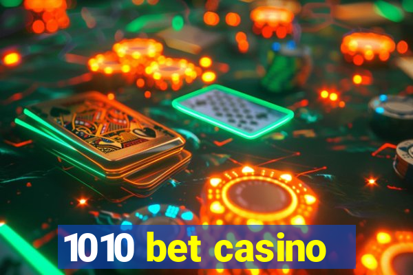 1010 bet casino